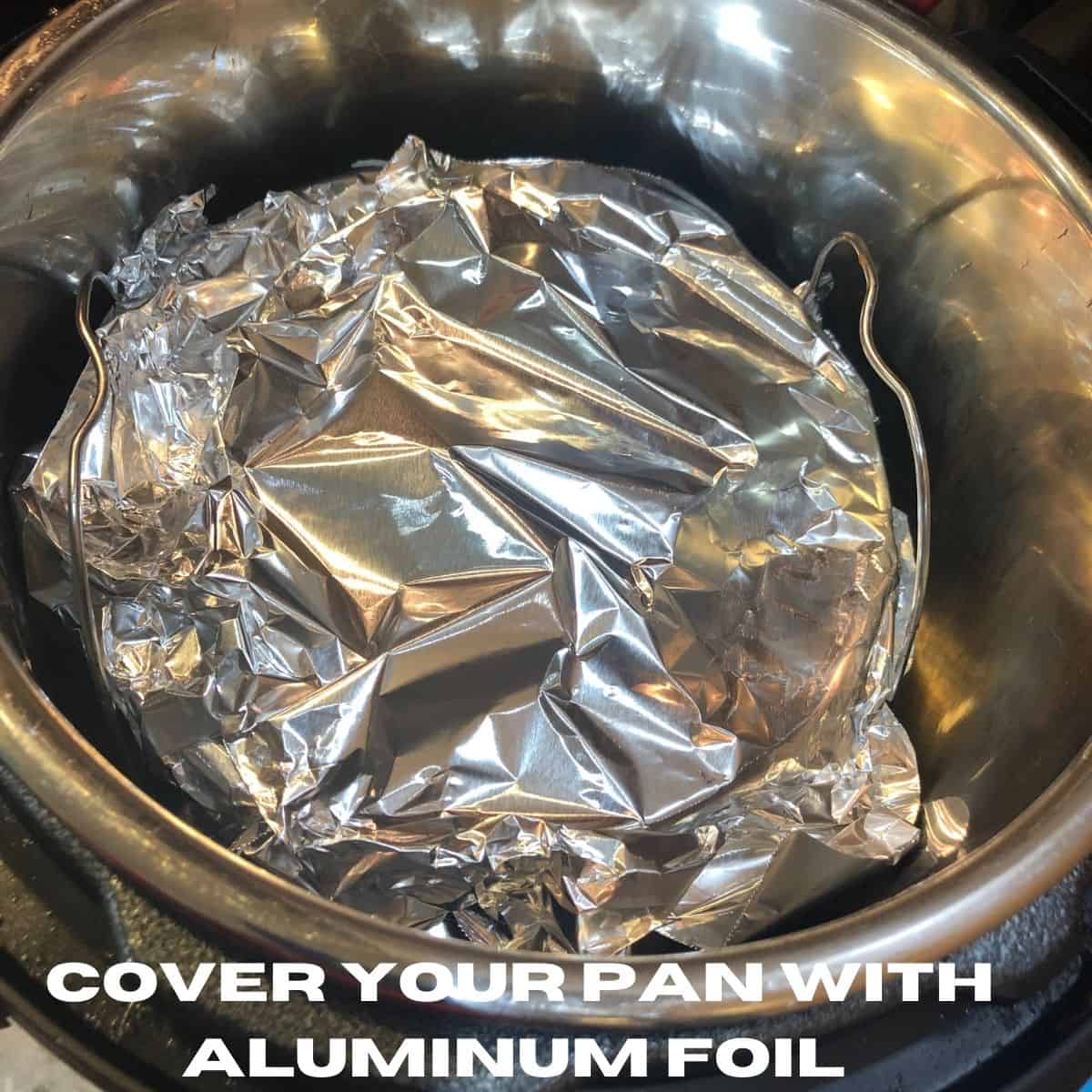 Lasagna covered in foil in an instant pot