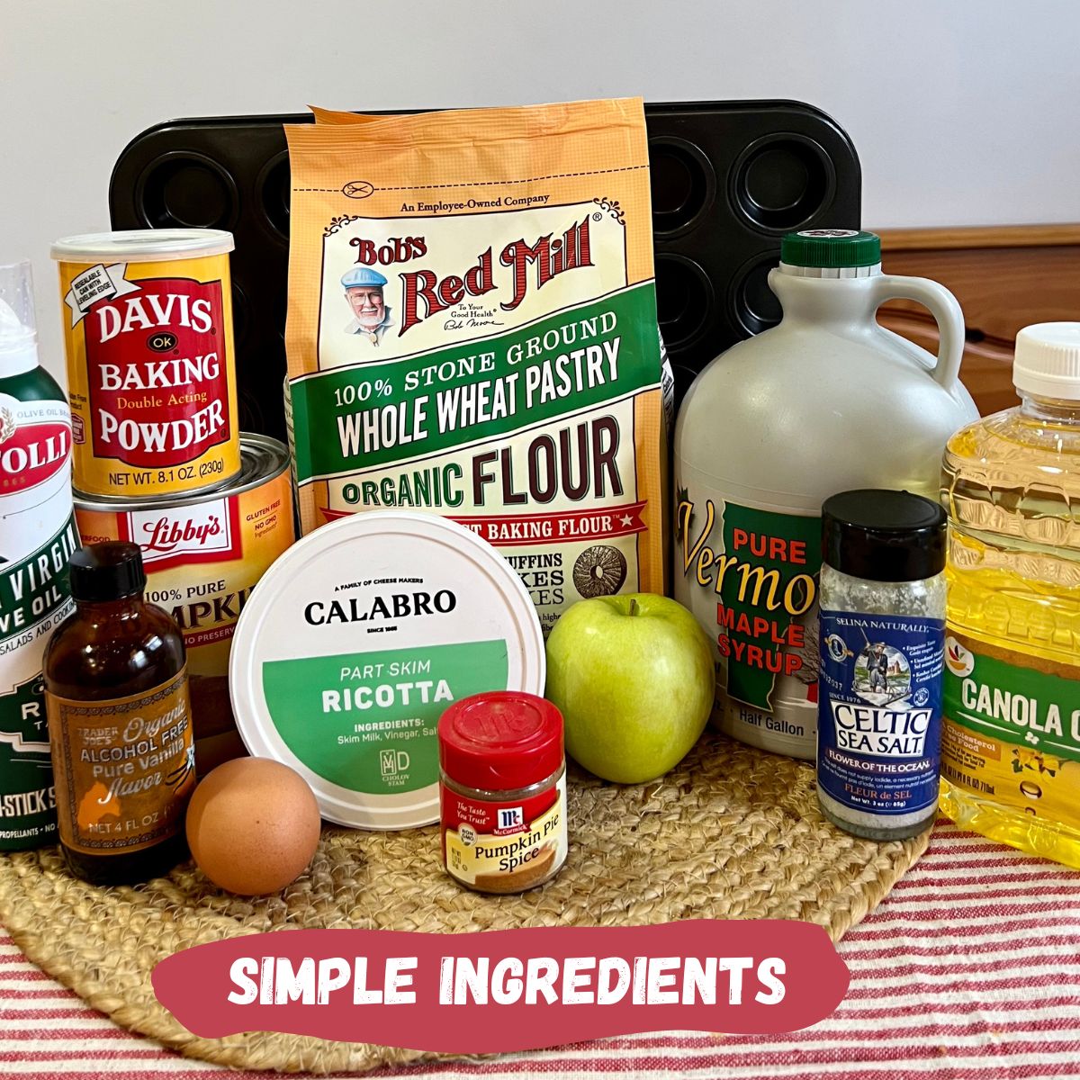 Ingredients for WW Mini Muffins - Baking powder, pastry flour, maple syrup, ricotta cheese, vanilla extract, egg , sea salt , pumpkin puree, apple, egg, oil