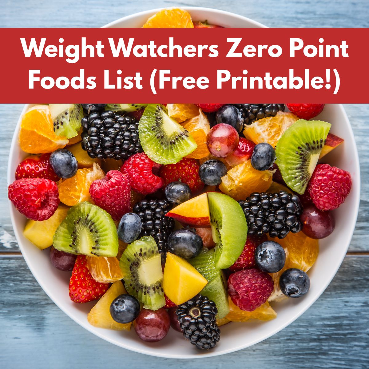 Weight Watchers Zero Point Foods List (Free Printable!)