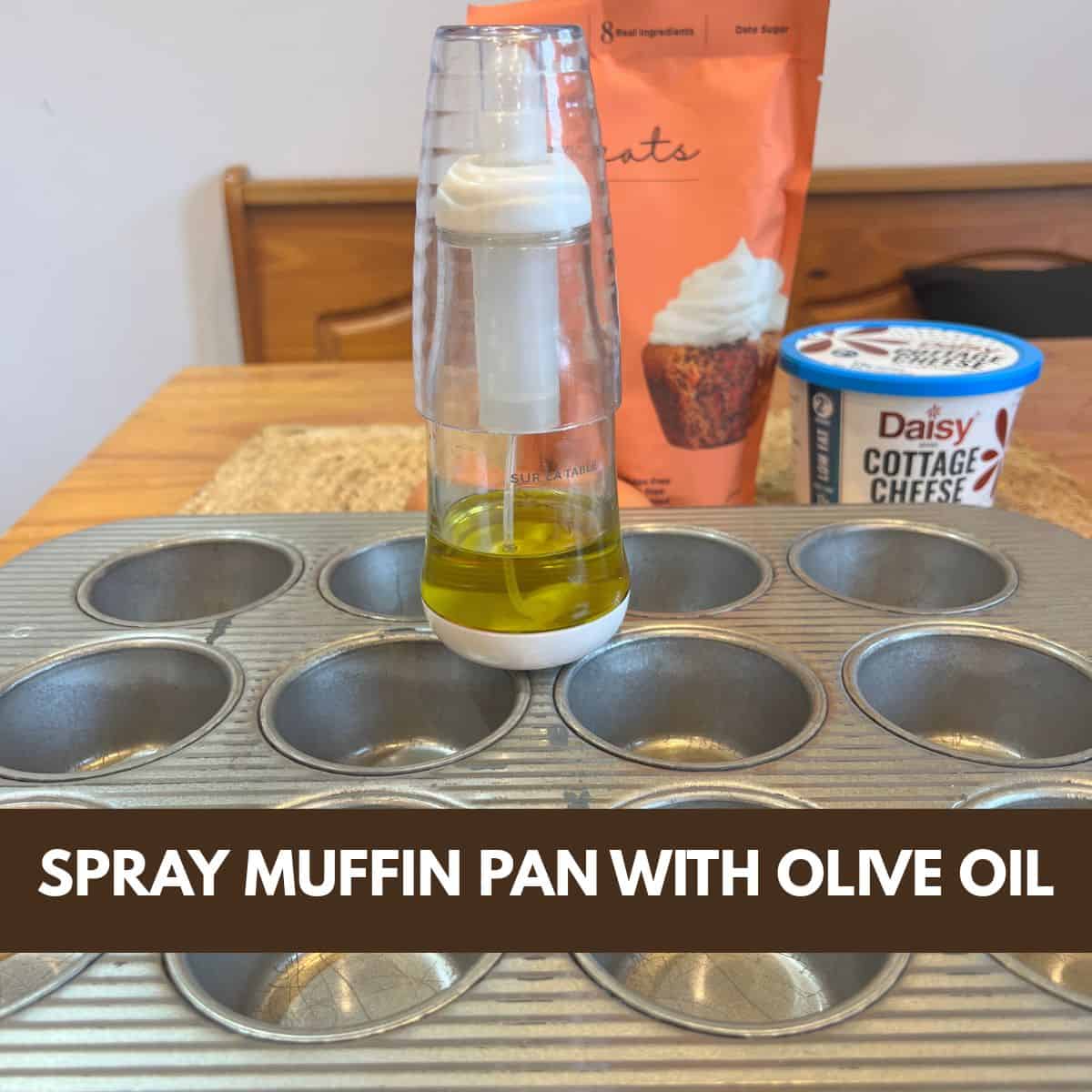 Spray olive oil with a muffin pan